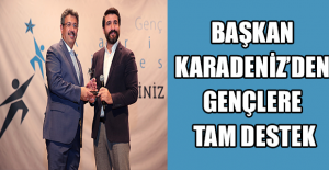 Başkan Karadeniz’den gençlere tam destek