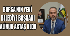 Bursa’nın yeni belediye başkanı Alinur Aktaş oldu