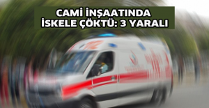 Cami inşaatında iskele çöktü: 3 yaralı