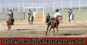 Cirit turnuvası büyük heyecana sahne oldu