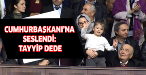 Cumhurbaşkanı’na seslendi: Tayyip Dede
