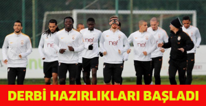 Derbi hazırlıkları başladı