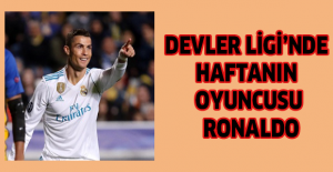 Devler Ligi’nde haftanın oyuncusu Ronaldo