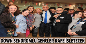 Down sendromlu gençler kafe işletecek