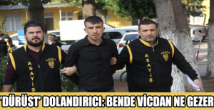 ’Dürüst’ dolandırıcı: Bende vicdan ne gezer