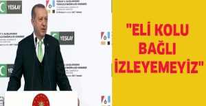 "Eli kolu bağlı izleyemeyiz"