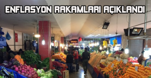 Enflasyon rakamları açıklandı