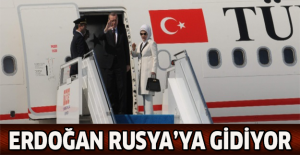 Erdoğan Rusya’ya gidiyor