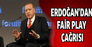 Erdoğan’dan fair play çağrısı