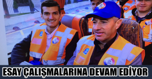 ESAY çalışmalarına devam ediyor