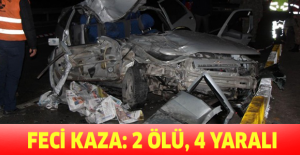 Feci kaza: 2 ölü, 4 yaralı