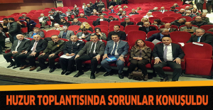 Huzur toplantısında sorunlar konuşuldu