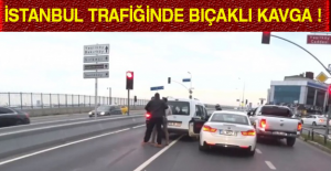 İstanbul trafiğinde bıçaklı kavga !