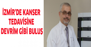 İzmir’de kanser tedavisine devrim gibi buluş