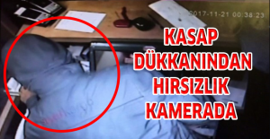 Kasap dükkanından hırsızlık kamerada