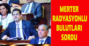 Merter radyasyonlu bulutları sordu