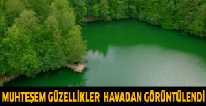 Muhteşem güzellikler havadan görüntülendi