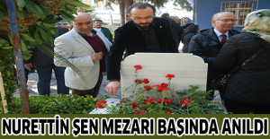 Nurettin Şen mezarı başında anıldı