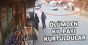 Ölümden kıl payı kurtuldular