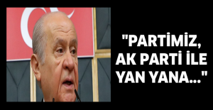 "Partimiz, AK Parti ile yan yana..."