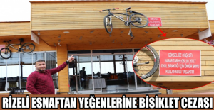 Rizeli esnaftan yeğenlerine bisiklet cezası