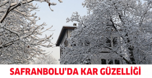 Safranbolu’da kar güzelliği