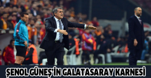 Şenol Güneş’in Galatasaray karnesi