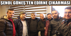 Şenol Güneş’ten Edirne çıkarması