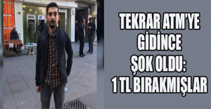 Tekrar ATM’ye gidince şok oldu: 1 TL bırakmışlar