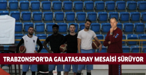 Trabzonspor’da Galatasaray mesaisi sürüyor