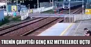 Trenin çarptığı genç kız metrelerce uçtu