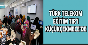 Türk Telekom Eğitim Tır’ı Küçükçekmece’de