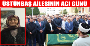 Üstünbaş ailesinin acı günü