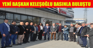 Yeni Başkan Keleşoğlu basınla buluştu