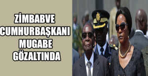 Zimbabve Cumhurbaşkanı Mugabe gözaltında