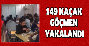 149 kaçak göçmen yakalandı