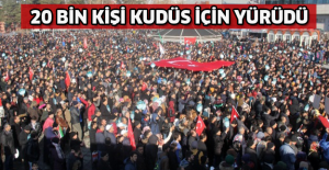 20 bin kişi Kudüs için yürüdü