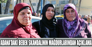Adana’daki bebek skandalının mağdurlarından açıklama