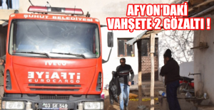 Afyon’daki vahşete 2 gözaltı !
