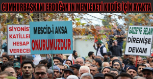 Cumhurbaşkanı Erdoğan’ın memleketi Kudüs için ayakta