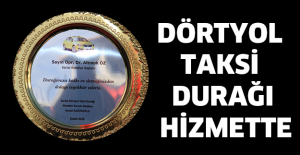 Dörtyol taksi durağı hizmette