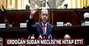 Erdoğan Sudan Meclisi’ne hitap etti