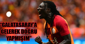 “Galatasaray’a gelerek doğru yapmışım”
