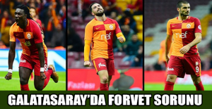 Galatasaray’da forvet sorunu