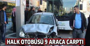 Halk otobüsü 9 araca çarptı