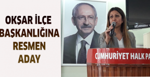 Okşar ilçe başkanlığına resmen aday