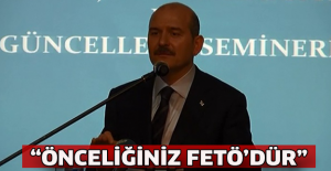 “Önceliğiniz FETÖ’dür”