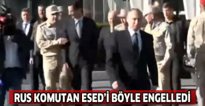 Rus komutan Esed’i böyle engelledi