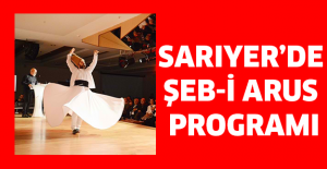 Sarıyer’de Şeb-i Arus programı