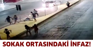 Sokak ortasındaki infaz!